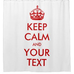 Classic Red White Keep Calm and Custom Text Shower Curtain