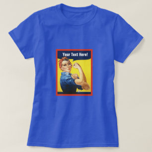 Classic Rosie the Riveter with your own text T-Shirt