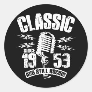 Classic Since 1953 And Still Rockin Classic Round Sticker