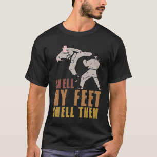 Classic Smell My Feet Smell Them Karate Martial D T-Shirt