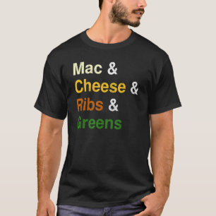 Classic Soul Food Macaroni Cheese Ribs And Greens T-Shirt