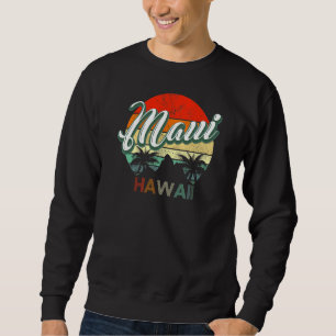 Classic Vintage Retro Maui Hawaii   Sweatshirt
