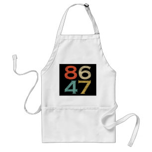 Classic Vintage Retro Style 8647 86 47 Anti Trump Standard Apron
