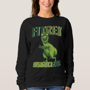 Classic Witty Pun Dinosaur Workout Fitness Lifesty Sweatshirt