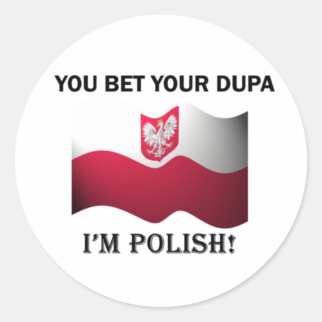 Classic You Bet Your Dupa Classic Round Sticker (Front)