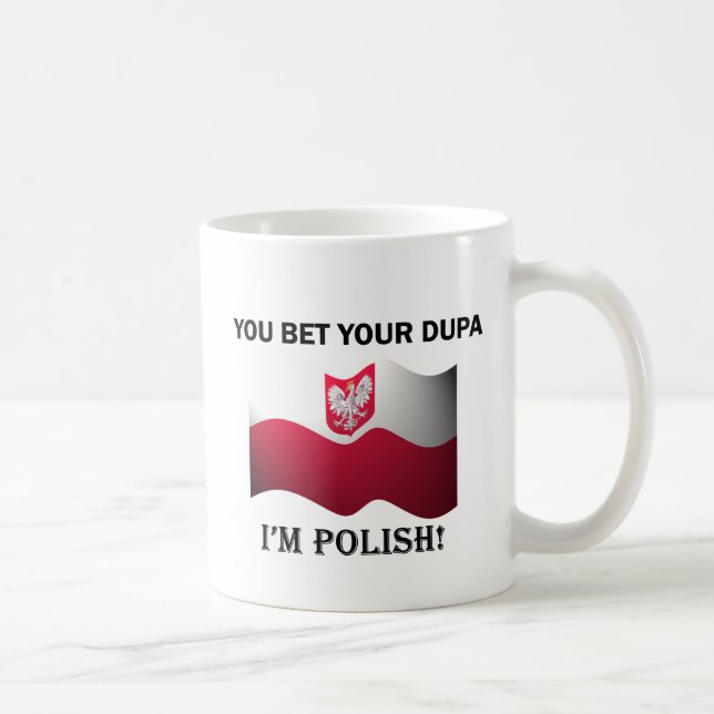 Classic You Bet Your Dupa Coffee Mug (Right)