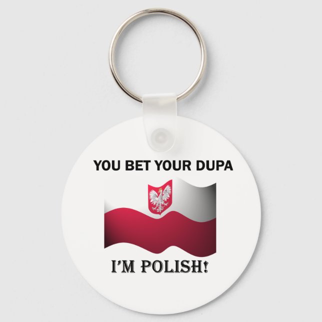 Classic You Bet Your Dupa Key Ring (Front)