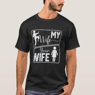 Classic Your Wife My Wife Funny Karate Pride for M T-Shirt