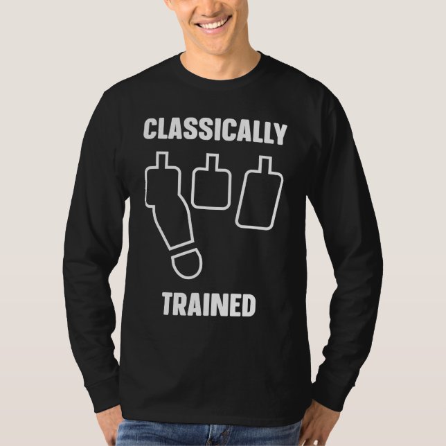 Classically Trained Stick Shift Manual Transmissio T-Shirt (Front)