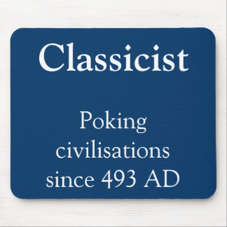 Classicist- Poking civilisations Mouse Mat