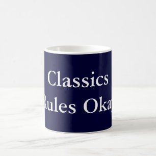 Classics Rules Okay Coffee Mug