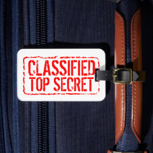 Classified top secret red rubber stamp custom luggage tag