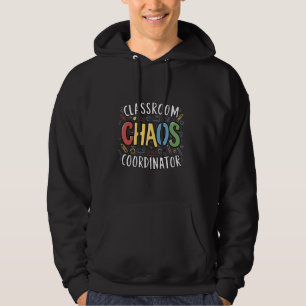 Classroom Chaos Coordinator Funny Teacher Hoodie