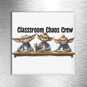Classroom Chaos Crew Magnet