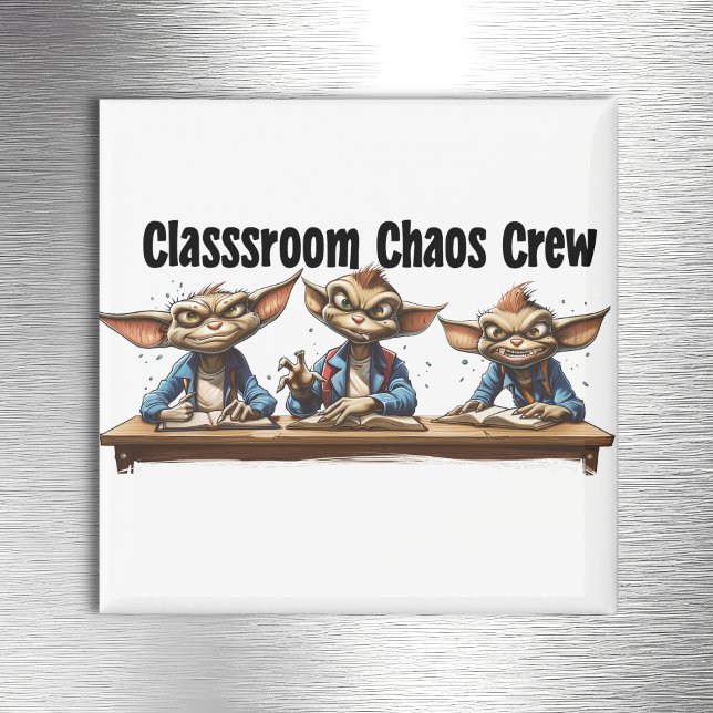 Classroom Chaos Crew Magnet (Creator Uploaded)