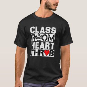 Classroom Heartthrob Funny Valentines Day Quote Te T-Shirt