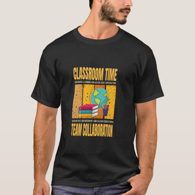 Classroom Time, Continuous Learning and Active Dai T-Shirt (Front)