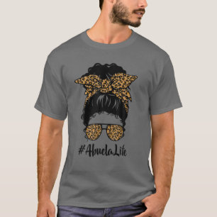 Classy Abuela Life Messy Hair Bun Leopard Women Mo T-Shirt