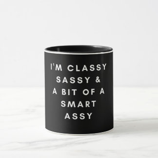Classy and sassy assy mug
