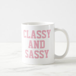 Classy and Sassy mug   Cute Pink Humour Slogan Mug