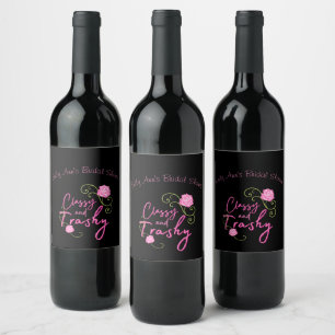 Classy and Trashy Pink Rose Personalised Wine Label