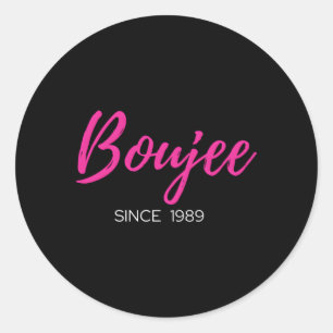 Classy Boujee Since 1989 Classic Round Sticker