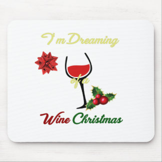 Classy Dreaming of A Wine Christmas Mouse Mat