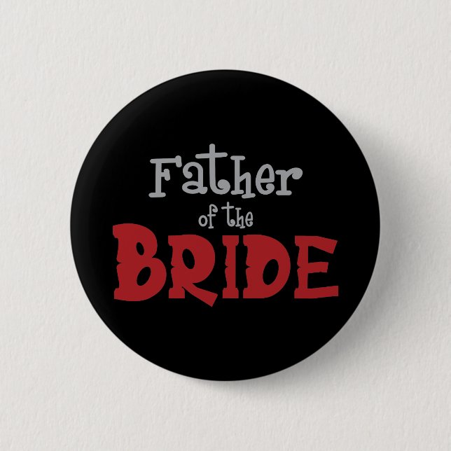 Classy Father of Bride 6 Cm Round Badge (Front)