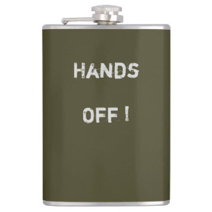 Classy Khaki Flask "Hands Off" Text>  Hip Flasks