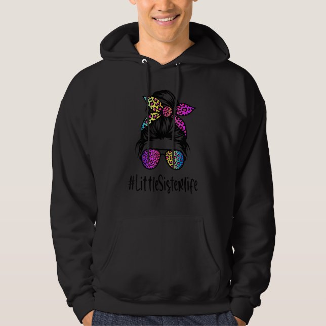 Classy Little Sister life Messy Bun Rainbow Leopar Hoodie (Front)