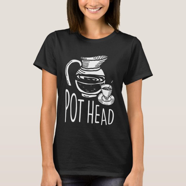 Classy Pot Hair for Tea and Coffee T-Shirt (Front)