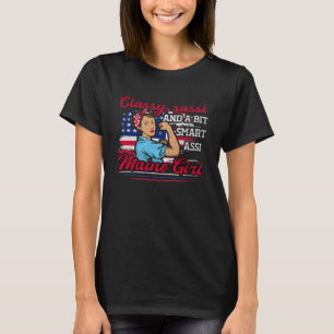 Classy Sassi And A Bit Smart Assi Maine Girl T-Shirt