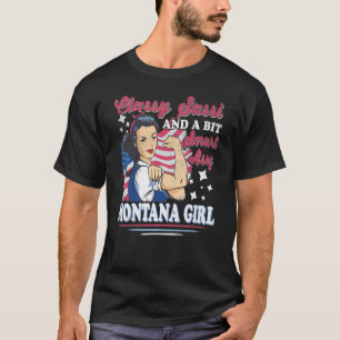 Classy Sassi And A Bit Smart Assi Montana Girl T-Shirt