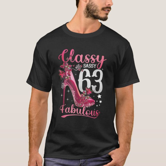 Classy Sassy 63 And Fabulous 63rd Birthday Floral  T-Shirt (Front)
