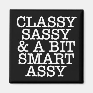 Classy Sassy & A Bit Smart Assy Magnet