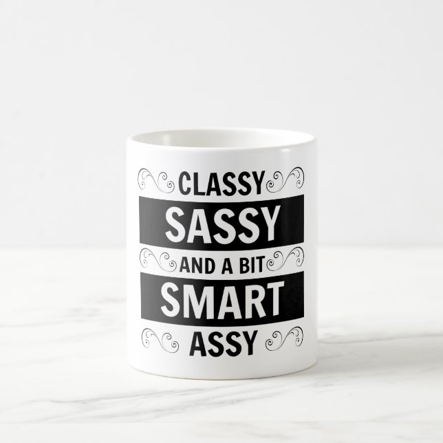 Classy Sassy and a bit Coffee Mug (Center)