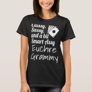 Classy Sassy And A Bit Smart Assy Euchre Grammy Gr T-Shirt