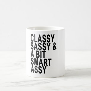 Classy Sassy and a Bit Smart Assy Funny Quote Mug. Coffee Mug
