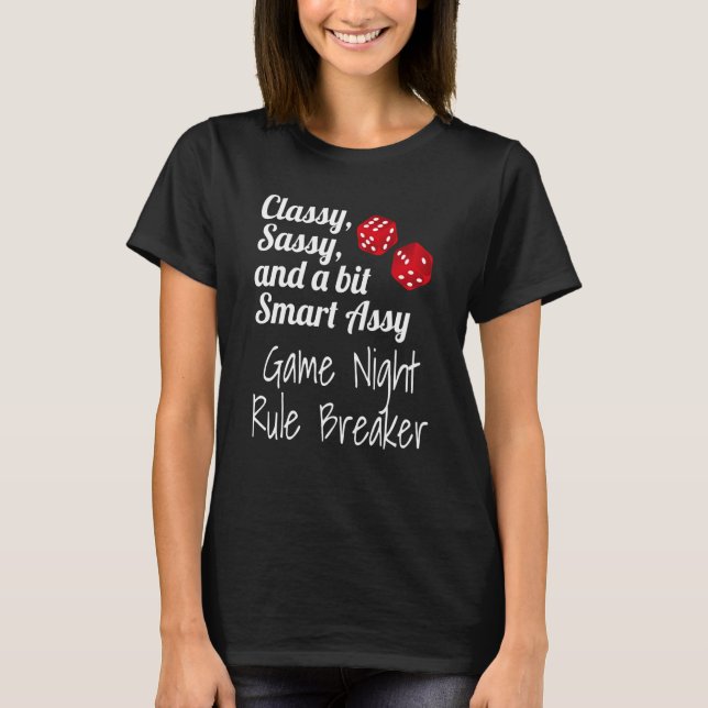 Classy Sassy And A Bit Smart Assy Game Night Rule  T-Shirt (Front)