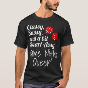 Classy Sassy And A Bit Smart Assy Game Night T-Shirt