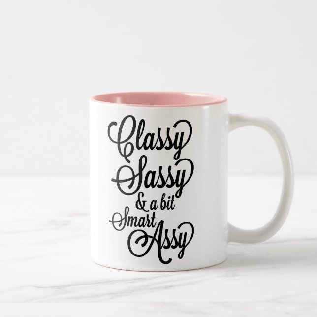 CLASSY SASSY AND A BIT SMART ASSY MUG (Right)