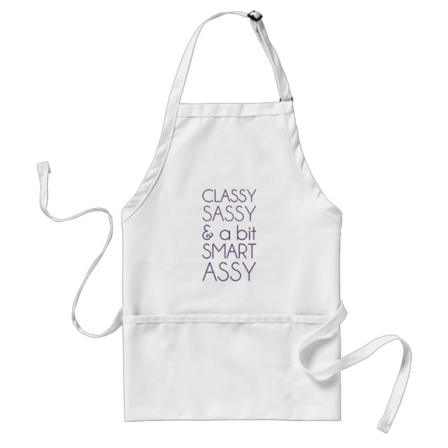 Classy Sassy and a Bit Smart Assy Standard Apron (Front)