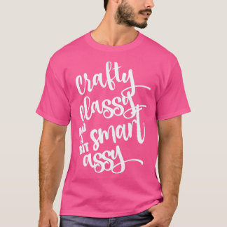 Classy Sassy and a bit Smart Assy T-Shirt
