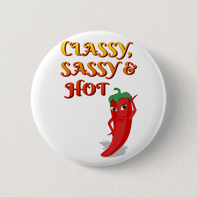 Classy Sassy And Hot Pepper Diva 6 Cm Round Badge (Front)