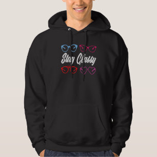 Classy Stay Glasses  Optometry  Optician Optometri Hoodie