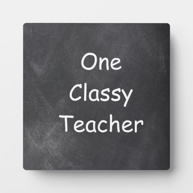 Classy Teacher Chalkboard Design Gift Idea Plaque (Front)