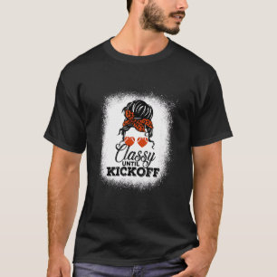 Classy Until Kickoff  American Football Game Day G T-Shirt