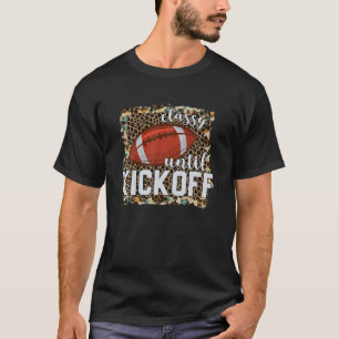 Classy Until Kickoff American Football Leopard sty T-Shirt