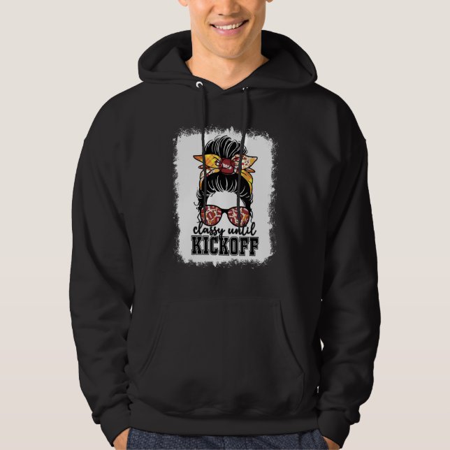 Classy Until Kickoff American Football Messy Bun G Hoodie (Front)