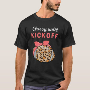 Classy Until Kickoff College Football Southern Fal T-Shirt